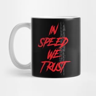 In Speed We Trust Mug